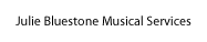 Julie Bluestone Musical Services