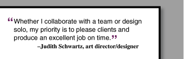 quote by Judith Schwartz, graphic designer New York City 