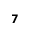 7